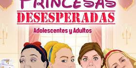 Princesas desesperadas