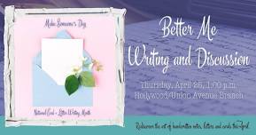 Better Me Writing and Discussion at the Hollywood/Union Avenue Branch