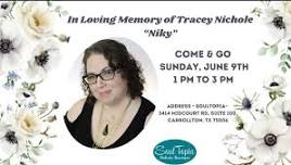 In Loving Memory of Tracey Nicole “Niky” - Come & Go