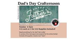 Dad's Day Crafternoon