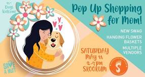 Mother's Day Pop-Up Shopping!