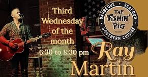 Ray Martin live at The Fishin' Pig