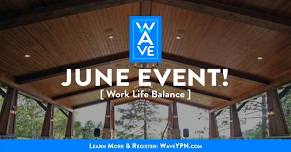 WAVE YPN: Work Life Balance