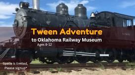 Tween Adventure: Oklahoma Railway Museum