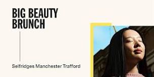 Big Beauty Brunch at Selfridges Trafford