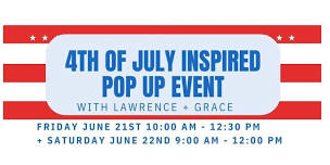 4th of July Inspired POP UP EVENT