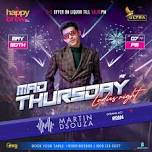 Mad Thursday Ft. Martin Dsouza X Dj Roan