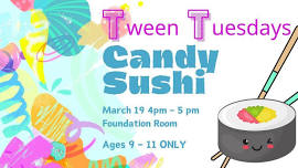 Tween Tuesdays: Candy Sushi