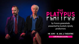 The Platypus - A New Play By Francis Greenslade