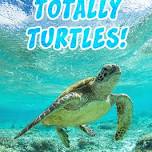 Totally Turtles! (Penguin Young Readers, Level 4)