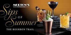 Morton's Biloxi - Sips of Summer: The Bourbon Trail