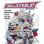 Unbillievable!  THE MOVIE