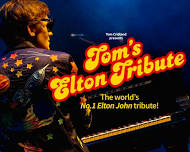 Tom’s Elton Tribute