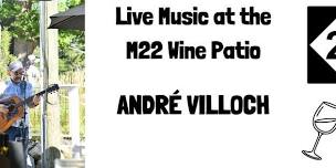 Live Music at the M22 Wine Patio ft. André Villoch