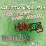 Pop Punk Emo Night w/ Blink 180 Who?! (A Tribute To blink-182) , Scared 20, Dj KRNeY