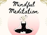 06/01/24, Saturday 1-2pm - MINDFUL MEDITATION with Katie Moseley