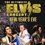 The Ultimate Elvis Concert New Year's Eve