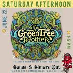 The GreenTree Brothers at Saints & Sinners Pub