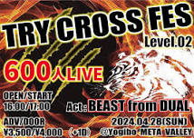 TRY CROSS Inc.presents. 『TRY CROSS FES』vol.02