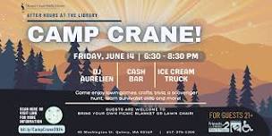 After Hours at the Library: Camp Crane!