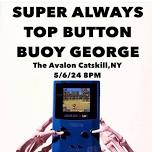 Super Always / Top Button / Buoy George