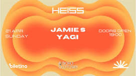 HEISS SUNDAY SESSION:JAMIE S , YAGI  APRIL 21TH