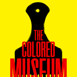 The Colored Museum, Victor Shargai Theatre at Studio Theatre