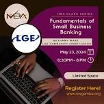 MBA CLASSROOM SERIES: Fundamentals of Small Business Banking