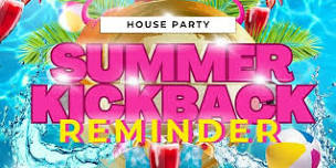 Summer Kickback 7pm-2am