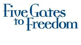 Five Gates to Freedom: 