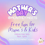 Monthly Meets Mother’s Day