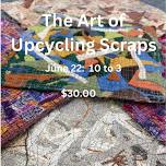 The Art of Upcycling Scraps