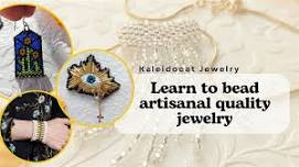 Learn to Bead Artisanal Quality Jewelry June 2 - June 23