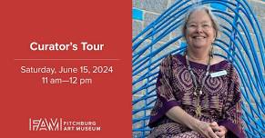 Curator’s Tour—Saturday, June 15, 2024; 11am