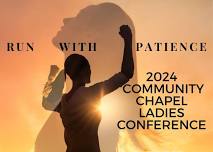 2024 Run With Patience Community Chapel Ladies Conference