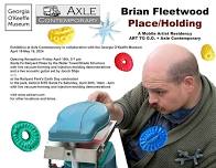 Place/Holding with Brian Fleetwood (opening)