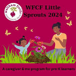 Little Sprouts at WFCF | Caregiver & Pre-K Learner | Extended Winter Session