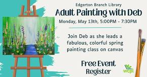 Adult Painting with Deb: Edgerton Branch Library