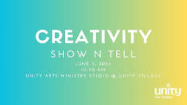 Creativity Show N Tell @ Unity Village