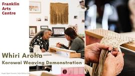 Whiri Aroha Korowai Weaving Demonstration