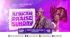 AFRICAN PRAISE SUNDAY @THC LAGOS