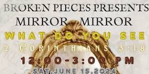 BROKEN PIECES PRESENTS MIRROR MIRROR