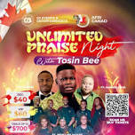 CALGARY UNLIMITED PRAISE WITH TOSIN BEE