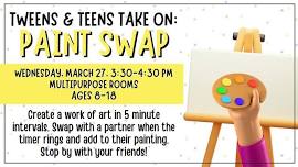 Tweens & Teens Paint Swap