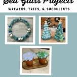 06/20/2024 - All Things Sea Glass Workshop - 6pm LIMITED SPOTS