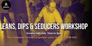 Leans, Dips & Seducers Workshop