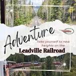 Leadville Railroad’s 36th Season Opening Day