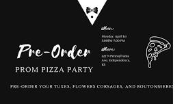 Pre- Order Prom Pizza Party