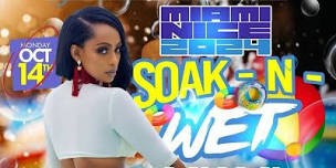 MIAMI NICE 2024 SOAK-N-WET POOL PARTY MIAMI CARNIVAL COLUMBUS DAY WEEKEND,