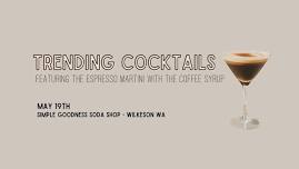 CLASS: Trending Cocktails at the Simple Goodness Soda Shop